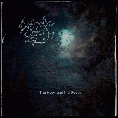 Archaic Earth : The Howl and the Death